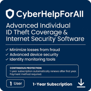 🛡️ CyberHelpForAll Advanced Individual ID Theft Coverage & Internet Security Software
